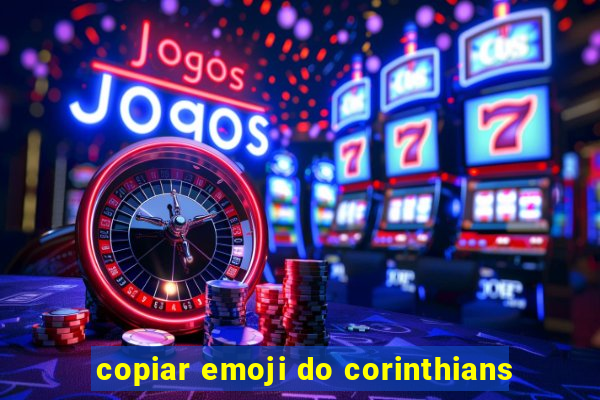 copiar emoji do corinthians